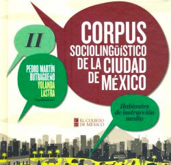 Corpus Sociolingüístico de la Ciudad de México. Vol. II