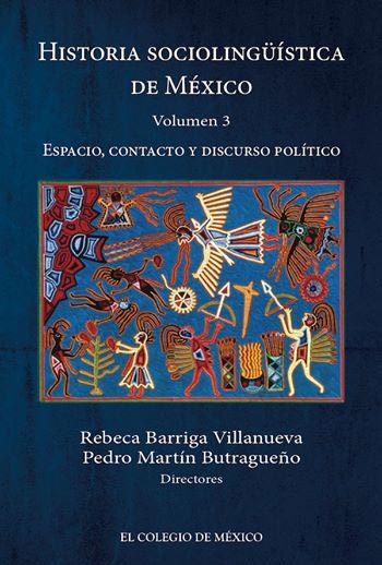 Historia sociolingüística de México. Vol. 3